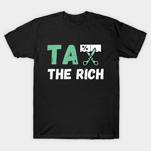 Tax the Rich T-Shirt by Hussar